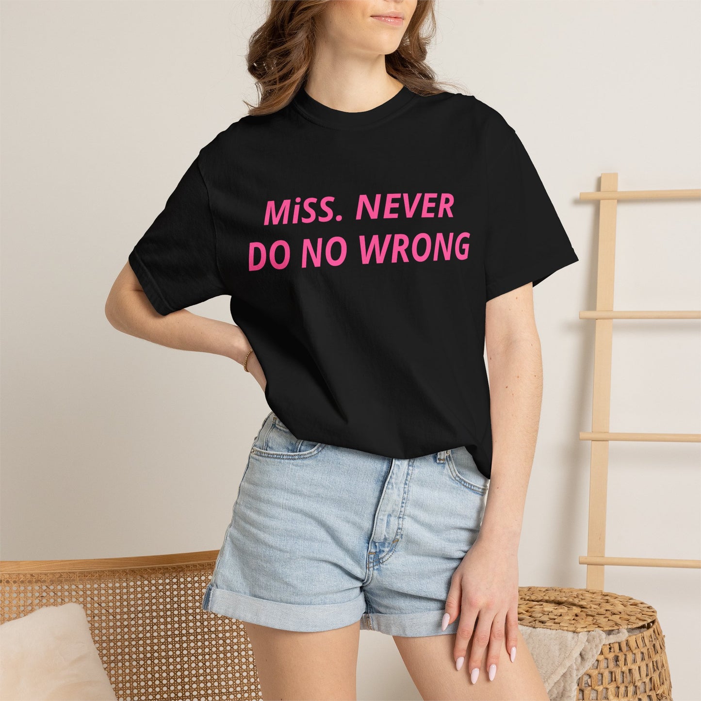 Miss Never Do No Wrong T-Shirt — Funny Feminist Slogan Tee