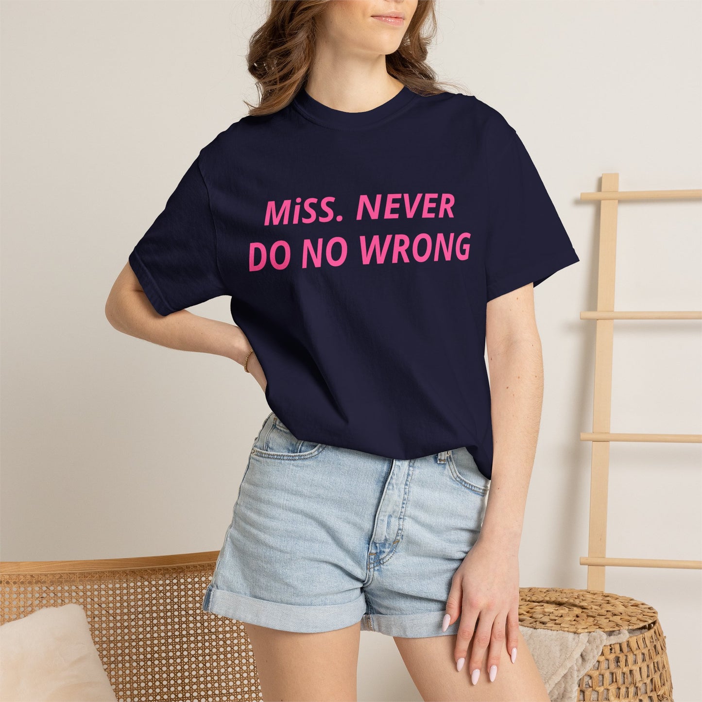 Miss Never Do No Wrong T-Shirt — Funny Feminist Slogan Tee